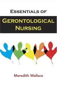 Essentials  of Gerontological Nursing