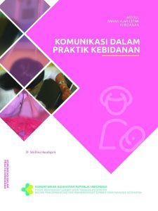 KOMUNIKASI DALAM PRAKTIK KEBIDANAN